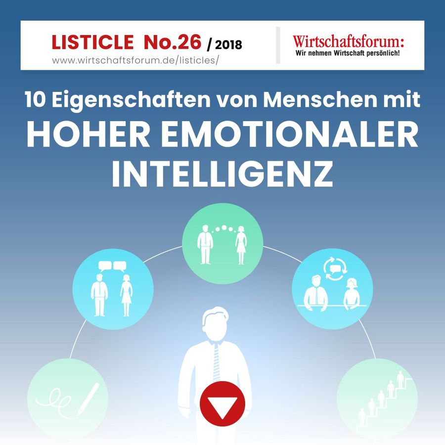 10 Eigenschaften von Menschen mit hoher emotionaler Intelligenz - Wirtschaftsforum Listicle