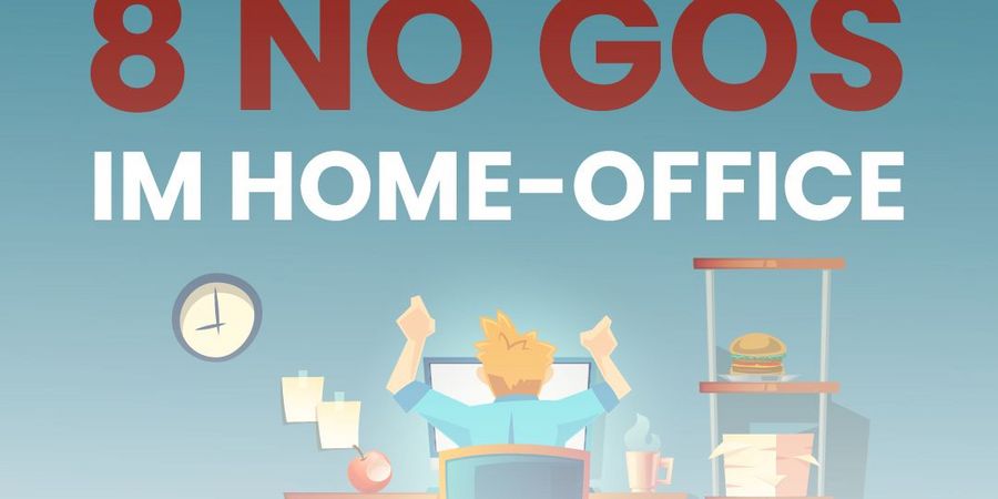 8 No-Gos im Home-Office - Wirtschaftsforum Listicle