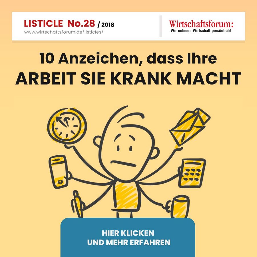 10 Anzeichen, dass Ihre Arbeit Sie krank macht - Wirtschaftsforum Listicle